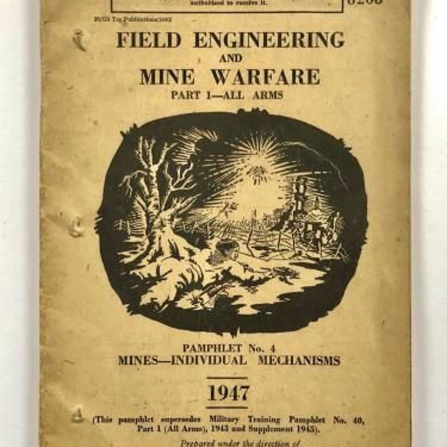 Cold War Period 1947 British Army Manuel "Field Engineering & Mine War